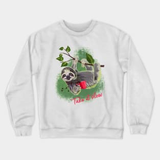 Take it slow sloth and coffee mug print Crewneck Sweatshirt